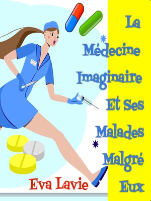 cover image of La Médecine Imaginaire Et Ses Malades Malgré Eux